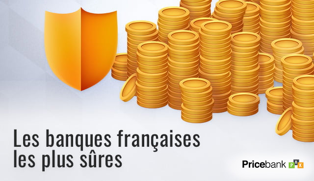 Les banques françaises les plus sures
