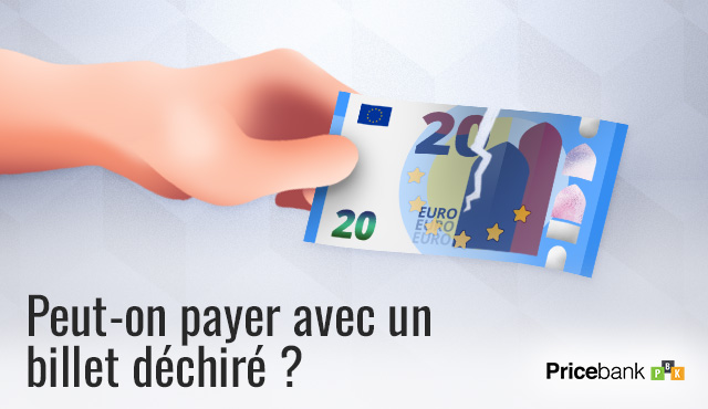 Peut-on payer avec un billet déchiré ?