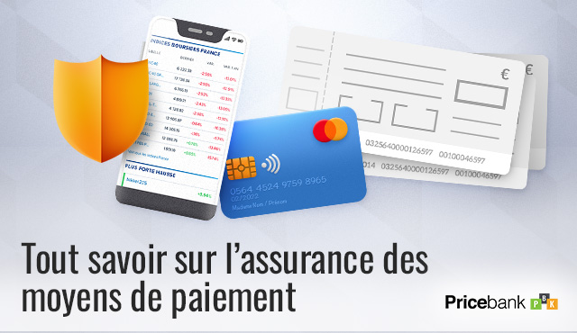 Tout savoir sur l'assurance des moyens de paiement